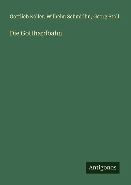 Die Gotthardbahn Die Gotthardbahn
