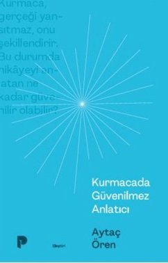 Kurmacada Güvenilmez Anlatici - Ören, Aytac