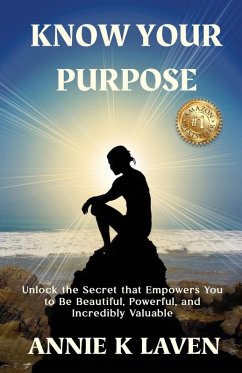 Know Your Purpose - Laven, Annie K.