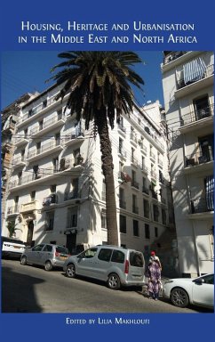 Cover Housing, Heritage and Urbanisation in the Middle East and North Africa