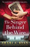 The Singer Behind the Wire The Singer Behind the Wire