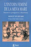 L'entorn femení de la meva mare