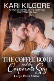The Coffee Bomb and the Corporate Spy The Coffee Bomb and the Corporate Spy
