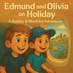 Cover Edmund and Olivia on Holiday; and Quebec & Montreal Adventure