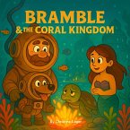 Bramble & the Coral Kingdom Bramble & the Coral Kingdom