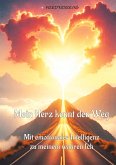 Mein Herz kennt den Weg Mein Herz kennt den Weg
