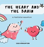 The Heart And The Brain The Heart And The Brain