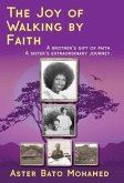 The Joy of Walking by Faith The Joy of Walking by Faith