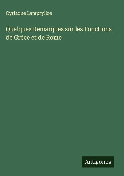 Quelques Remarques sur les Fonctions de Grèce et de Rome Quelques Remarques sur les Fonctions de Grèce et de Rome