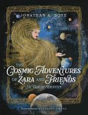 The Cosmic Adventures of Zara and Friends