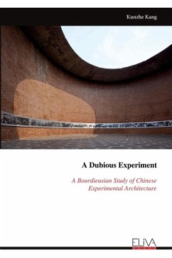 Cover A Dubious Experiment A Bourdieusian Study of Chinese Experimental Architecture