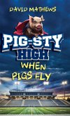 Pig-Sty High Pig-Sty High