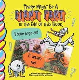 There Might Be a Giant Fart at the End of This Book There Might Be a Giant Fart at the End of This Book