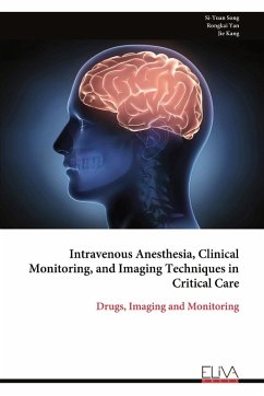 Cover Intravenous Anesthesia, Clinical Monitoring, and Imaging Techniques in Critical Care