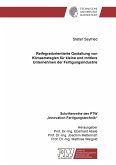 Reifegradorientierte Gestaltung von Klimastrategien für kleine und mittlere Unternehmen der Fertigungsindustrie Reifegradorientierte Gestaltung von Klimastrategien für kleine und mittlere Unternehmen der Fertigungsindustrie