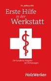Erste Hilfe in der Werkstatt Erste Hilfe in der Werkstatt
