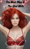 The Best Man & The Slut Wife (eBook, ePUB) The Best Man & The Slut Wife (eBook, ePUB)