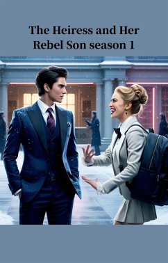 Cover The Heiress And Her Rebel Son Season 1 (eBook, ePUB)