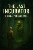 The Last Incubator (eBook, ePUB) The Last Incubator (eBook, ePUB)