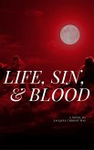 Life, Sin, & Blood (eBook, ePUB)