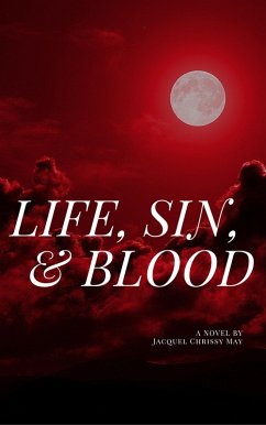 Cover Life, Sin, & Blood (eBook, ePUB)