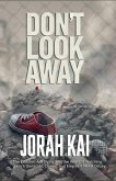Don't Look Away (The Children Are Dying and the World Is Watching: Gaza's Genocide, Denial, and Empire's Moral Decay) (eBook, ePUB)