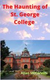 The Haunting of St. George College (eBook, ePUB)