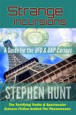 Strange Incursions: A Guide for the UFO and UAP-curious (eBook, ePUB) Strange Incursions: A Guide for the UFO and UAP-curious (eBook, ePUB)