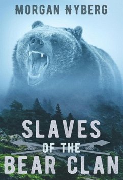 Cover Slaves of the Bear Clan (The Raincoast Saga, #5) (eBook, ePUB)