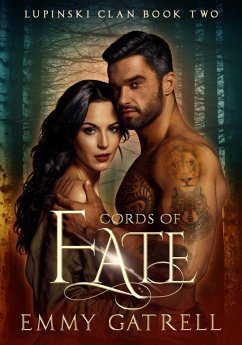 Cords of Fate: Lupinski Clan Book Two (eBook, ePUB) - Gatrell, Emmy