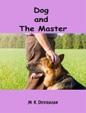 Dog and The Master (eBook, ePUB) Dog and The Master (eBook, ePUB)