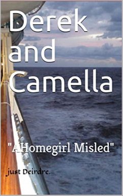 Cover Derek and Camella, A Homegirl Misled (eBook, ePUB)