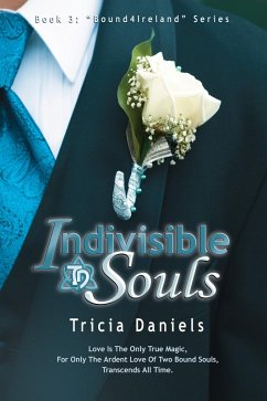 Cover Indivisible Souls : Book 3 of the Bound4Ireland Series (eBook, ePUB)