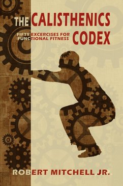 Cover The Calisthenics Codex: Fifty Exercises for Functional Fitness (eBook, ePUB)