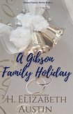 A Gibson Family Holiday (eBook, ePUB) A Gibson Family Holiday (eBook, ePUB)
