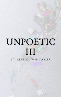 Cover Unpoetic III ([Un]POETIC, #3) (eBook, ePUB)