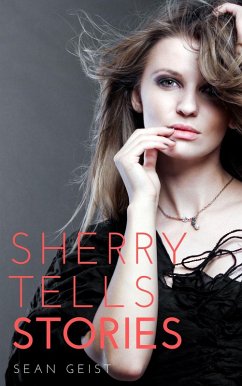 Sherry Tells Stories (eBook, ePUB) - Geist, Sean