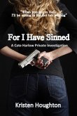 For I Have Sinned A Cate Harlow Private Investigation (eBook, ePUB)