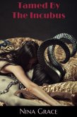 Tamed by the Incubus (The Incubus' Harem, #3) (eBook, ePUB) Tamed by the Incubus (The Incubus' Harem, #3) (eBook, ePUB)