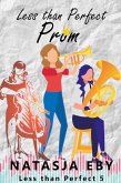 Less than Perfect Prom (eBook, ePUB)