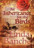 An Inheritance for the Birds (eBook, ePUB) An Inheritance for the Birds (eBook, ePUB)