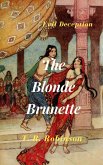 The Blonde Brunette (eBook, ePUB) The Blonde Brunette (eBook, ePUB)