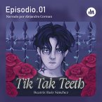 Tik Tak Teeth. Episodio 01 (MP3-Download)