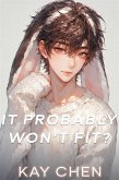 It Probably Won't Fit? (Different Pack, #2) (eBook, ePUB)