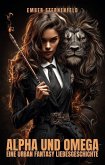 Alpha und Omega: Eine Urban Fantasy Liebesgeschichte (eBook, ePUB) Alpha und Omega: Eine Urban Fantasy Liebesgeschichte (eBook, ePUB)