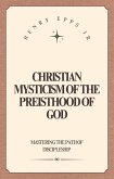 Christian Mysticism of the Priesthood of God (eBook, ePUB)