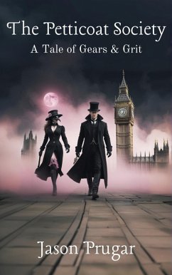 The Petticoat Society (eBook, ePUB) - Prugar, Jason The Petticoat Society (eBook, ePUB) - Prugar, Jason