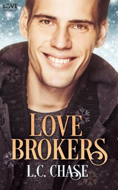 Love Brokers (eBook, ePUB) - Chase, L. C. Love Brokers (eBook, ePUB) - Chase, L. C.