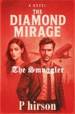 The Diamond Mirage: The Smuggler (CRIME STORY, #2) (eBook, ePUB) The Diamond Mirage: The Smuggler (CRIME STORY, #2) (eBook, ePUB)