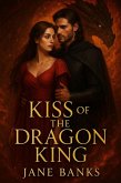 Kiss of the Dragon King (eBook, ePUB) Kiss of the Dragon King (eBook, ePUB)